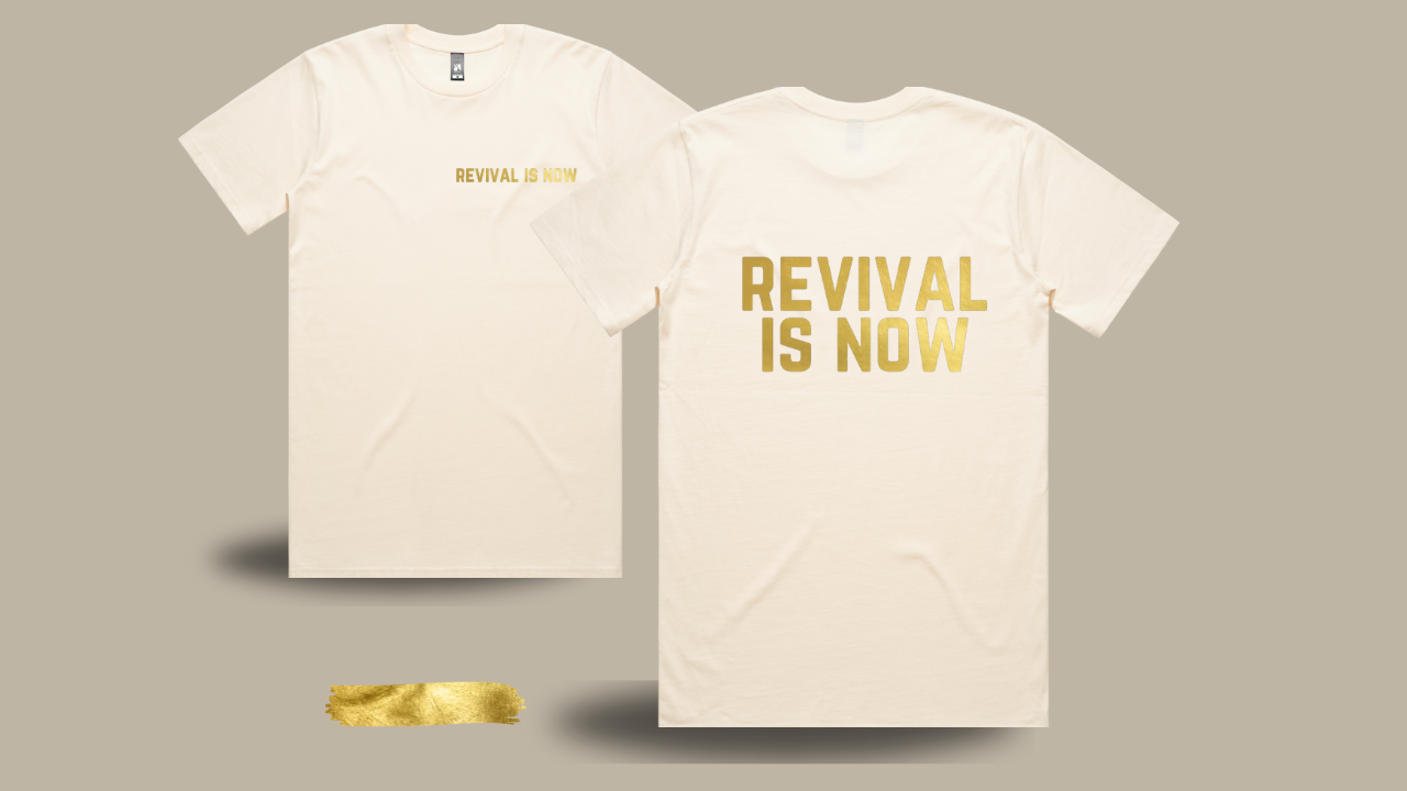 REVIVAL IS NOW GOLD! TEE