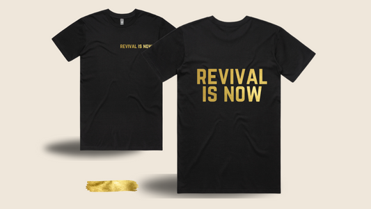 REVIVAL IS NOW GOLD! TEE
